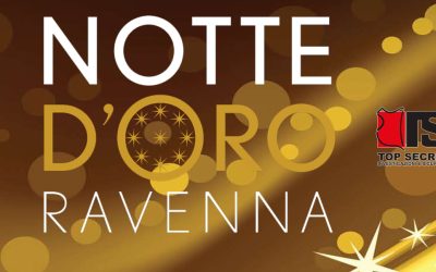 TOP SECRET – Servizio di sicurezza per Noemi e Rocco Hunt, Notte d’Oro 2019 a Ravenna